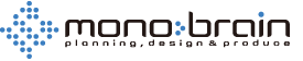 monobrain planning, desing & produce